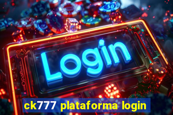 ck777 plataforma login